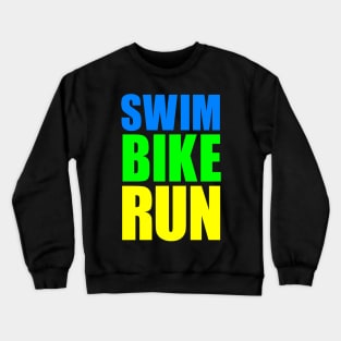 SWIM BIKE RUN TRIATHLON KONA Crewneck Sweatshirt